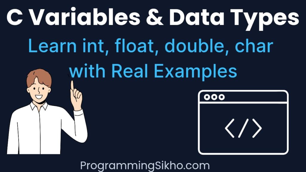 C Variables and Data Types in C Language for Beginners with Examples