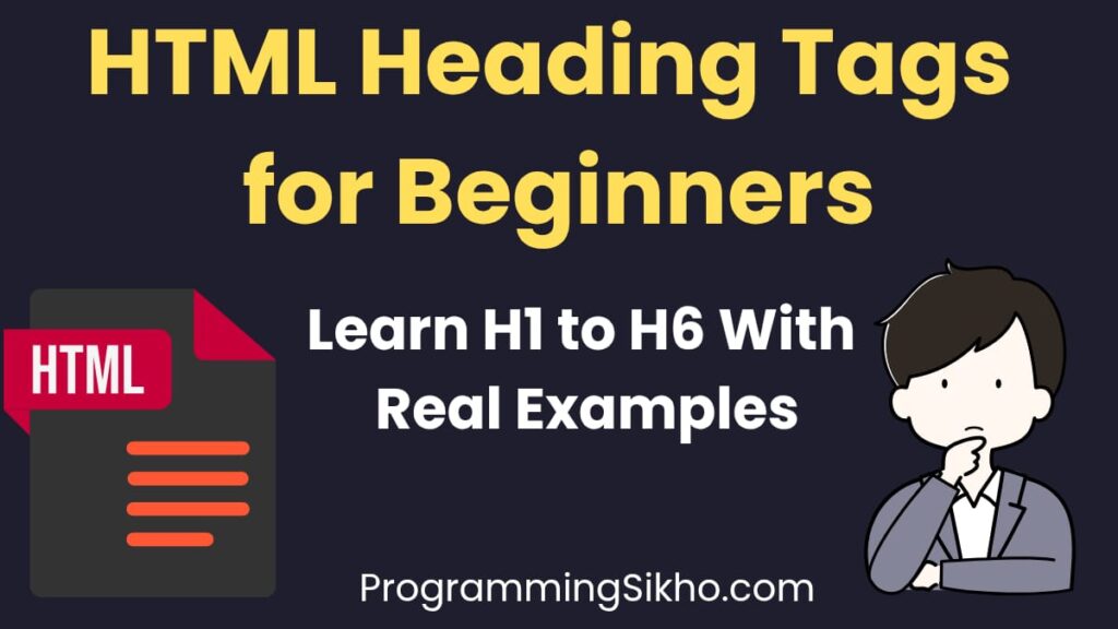 HTML Heading Tags for Beginners – Learn H1 to H6 with Real Examples